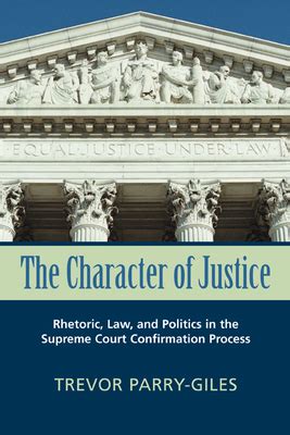 The president nominates someone for a vacancy on the court and the senate votes to confirm the nominee, which requires a simple majority. The Character of Justice: Rhetoric, Law, and Politics in ...