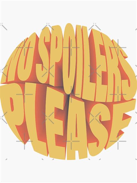 No Spoilers Please Sticker For Sale By Sweetlog Redbubble