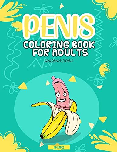 Penis Coloring Book For Adults Adult Coloring Books For Women Dicks By