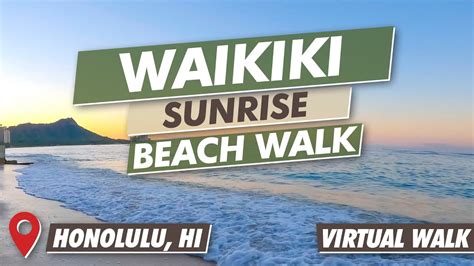 Waikiki Virtual Beach Sunrise Walk 4k Youtube