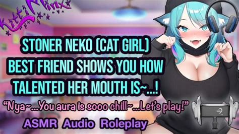 Asmr Stoner Neko Cat Best Friend Pleases You With Her Hot Wet Mouth Hentai Anime Audio