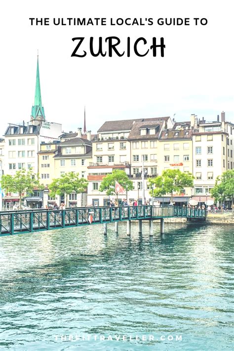 The Ultimate Locals Guide To Zurich Zurich Best Places To Travel