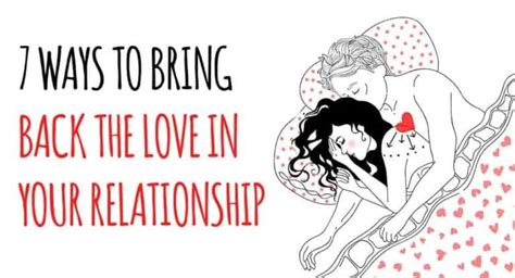 7 Ways To Bring Back The Love In Your Relationship Relationship Rules