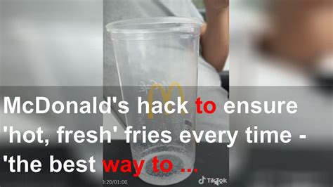 McDonald S Hack To Ensure Hot Fresh Fries Every Time The Best Way