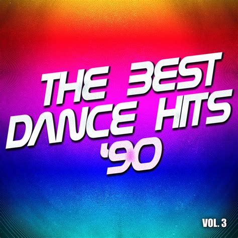 The Best Dance Hits 90 Vol 3 Various Artists Qobuz