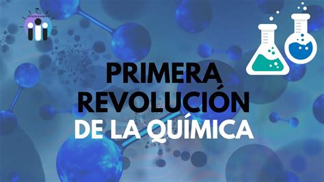 Aprender Acerca 65 Imagen Segunda Revolucion De La Quimica Historia