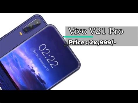 Vivo v21 pro with its excellent pixel density and great resolution, offers an impressive visual experience to all the buyers. Vivo V21 Pro (2020) - Dual 5G, Introduction,Trailer, 108 ...