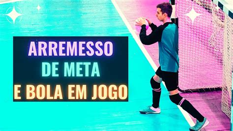 Arremesso De Meta No Futsal