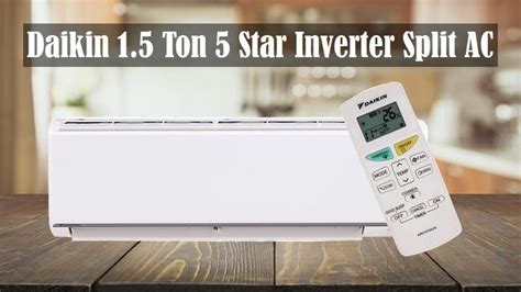 Daikin 1 5 Ton 5 Star Inverter Split AC 2020 Under Rs 50000 Split