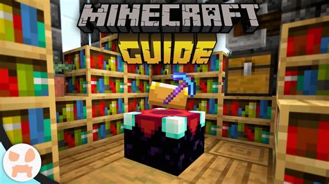 Enchanting The Minecraft Guide Minecraft 117 Tutorial Lets Play