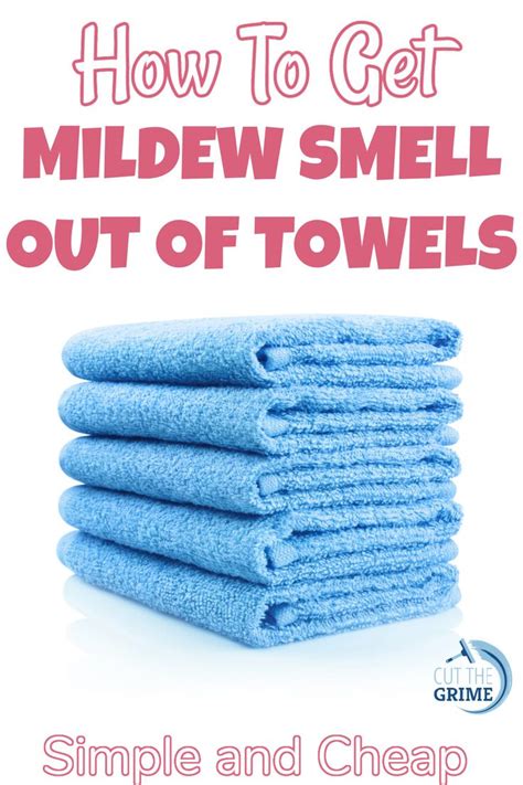 How To Get Mildew Smell Out Of Towels Towels Smell Cleaning Mold