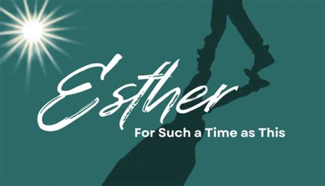Esther For Such A Time As This Church Sermon Series Ideas
