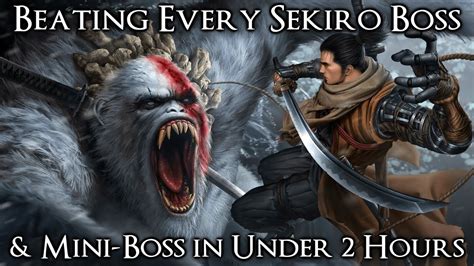 How To Beat Every Sekiro Boss And Mini Boss In Under 2 Hours W