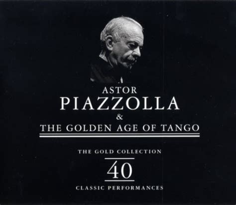 The Golden Age Of Tango Cd 1 No 2 Ástor Piazzolla Album 320 Lossless Zing Mp3