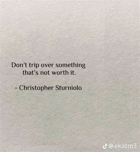 Dont Trip Over Something Thats Not Worth It Chris Sturniolo Words