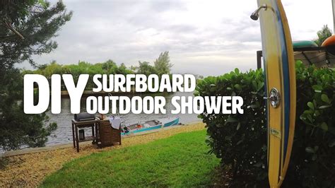 Diy Build Your Own Surfboard Outdoor Shower Youtube