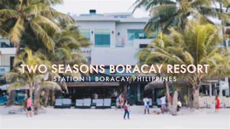 Highly Recommended Two Seasons Resort Boracay Island Beachfront