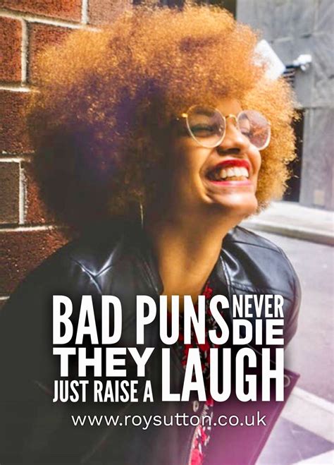 22 Bad Puns That Are So Bad Theyre Funny Bad Puns Funny One Liners