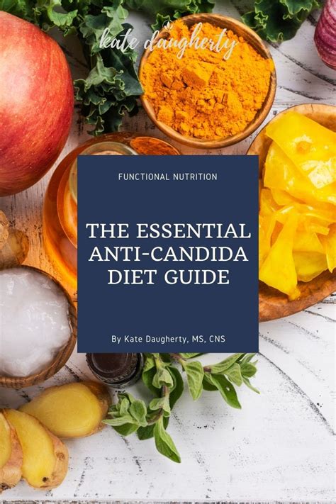 The Essential Anti Candida Diet Guide Meal Plan Kate Daugherty