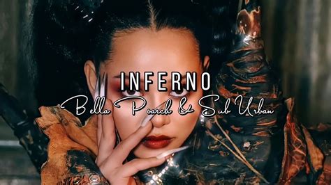 Sub Urban And Bella Poarch Inferno Slowedreverblyrics Youtube