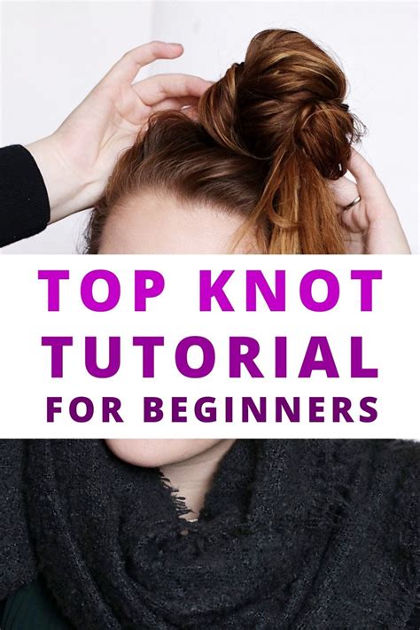5 Steps To The Perfect Top Knot Top Knot Tutorial Easy Hairstyles