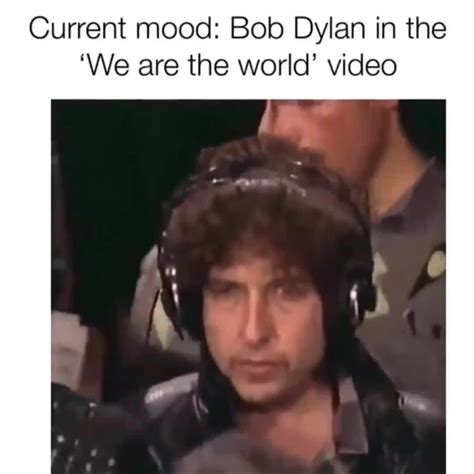 Current Mood Bob Dylan In The We Are The World Video
