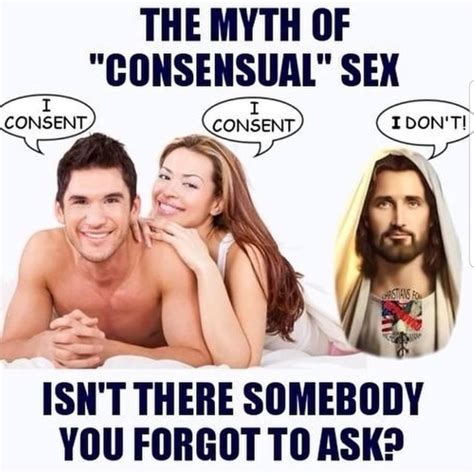 The Myth Of Consensual Sex Consent I Dont Ne Isnt There Somebody