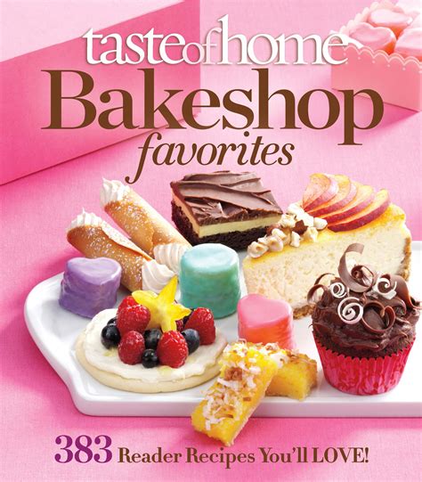 Taste Of Home Bake Shop Favorites Book By Taste Of Home Official