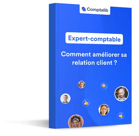 Experts Comptables Comment Améliorer Sa Relation Client