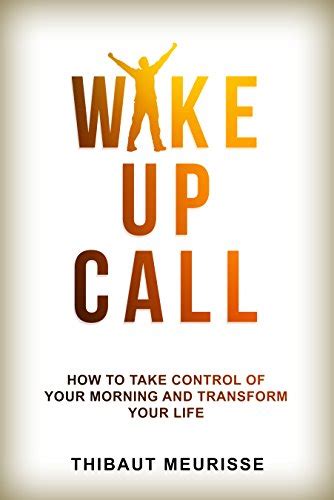 Wake Up Call How To Take Control Of Your Morning And