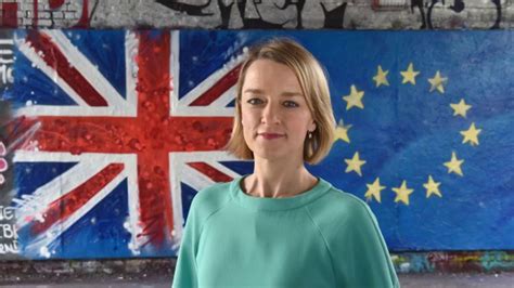 Laura Kuenssberg To Front Frank And Insightful Brexit Documentary Youtube