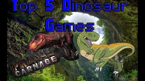 Top 5 Dinosaur Games Youtube
