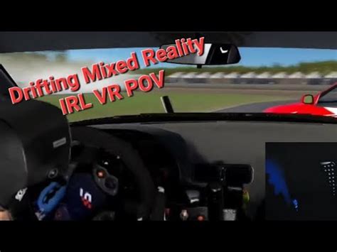 Mixed Reality VR Drift Assetto Corsa YouTube