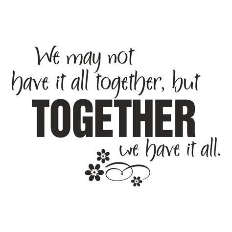 Together We Will Get Through It Quotes Quotesgram
