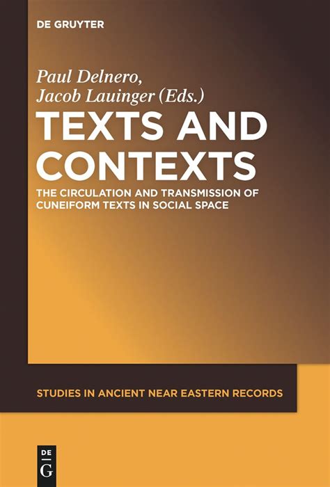 Texts And Contexts The Circulation And Transmission Of Cuneiform Texts