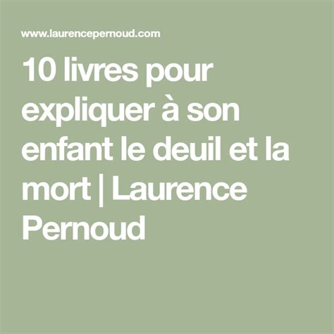 livres pour expliquer à son enfant le deuil et la mort Laurence