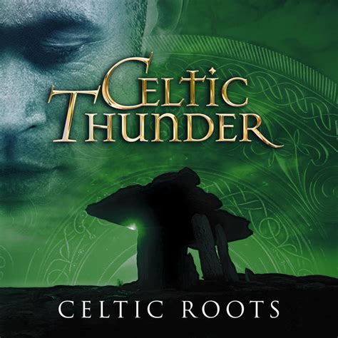 Celtic Thunder Celtic Roots Cd