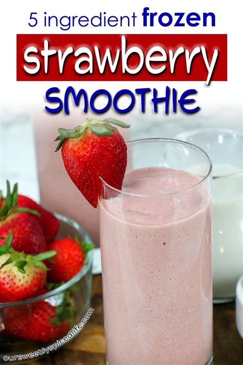 Healthy Frozen Strawberry Smoothie Without Yogurt Or Banana Our Sweetly Spiced Life Recipe