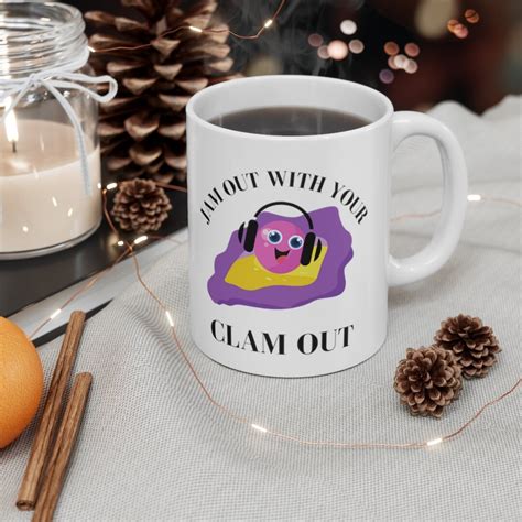 Jam Out With Your Clam Out Funny Coffee Mug Etsy