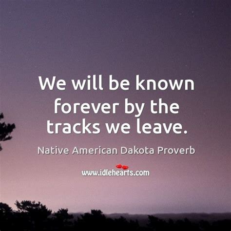 Dakota Tribe Native American Proverb ☮ ° ♥ ˚ℒℴѵℯ Cjf Native American Quotes Wisdom
