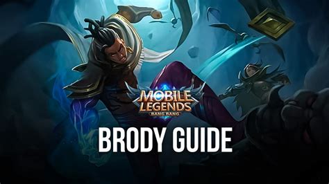 Bluestacks Mobile Legends Bang Bang Hero Guide For Brody