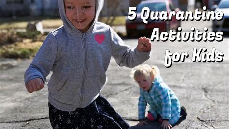 5 Quarantine Activities For Kids Things To Do With Kids While Stuck