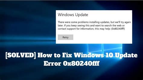 How To Fix Windows 10 Update Error 0x80240fff Windows 10 Helpline