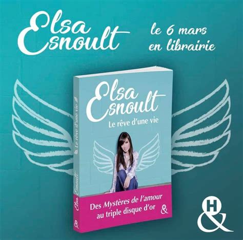 Elsa Esnoult Dédicaces De Mon Livre Le Rêve Dune Vie