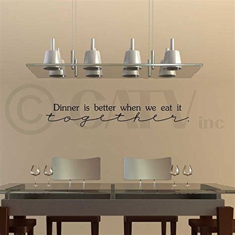 1799 Dinner Is Better When We Eat It Together Vinyl Lettering Wall