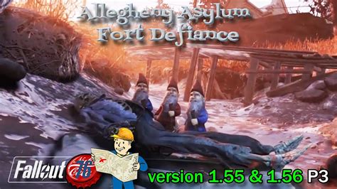 Fallout 76 Allegheny Asylum Fort Defiance Version 155 And 156 P3 Youtube