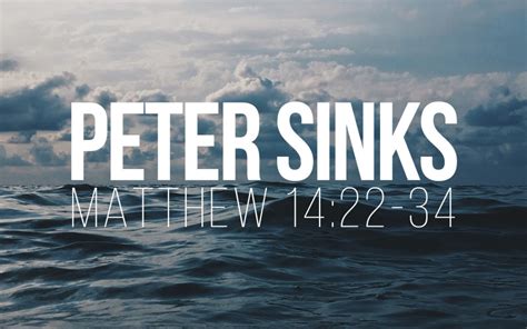 Peter Sinks Matthew 1422 34 Tom French