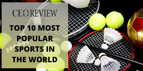 Top 10 Most Popular Sports In The World Ceo Review Magazine