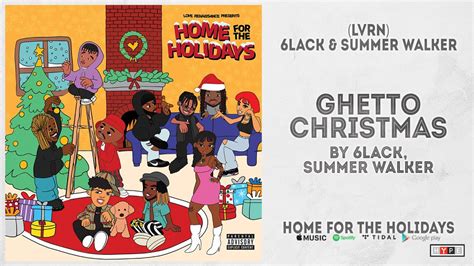 6lack And Summer Walker Ghetto Christmas Home For The Holidays Youtube