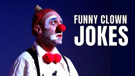 90 Funny Clown Jokes And Puns That Are Laughing Stock